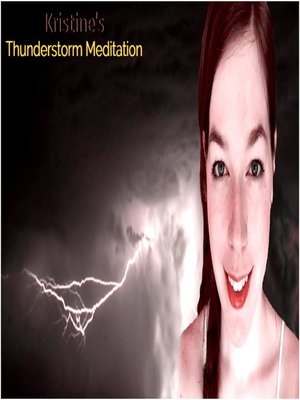 cover image of Kristine's Thunderstorm Meditation